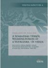 A Szabadság térről Washingtonon át a Vatikánba - és vissza