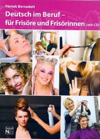  - Deutsch im Beruf für Frisöre und Frisörinnen (mit cd)