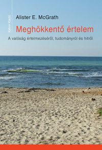 Alister E. McGrath - Meghökkentő értelem