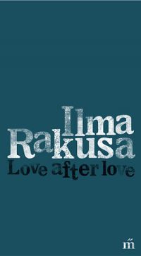 Ilma Rakusa - Love after love