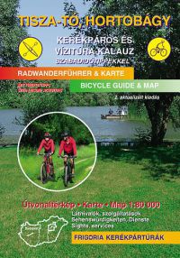  - Tisza-tó, Hortobágy kerékpáros és vízitúra-kalauz szabadidőtippekkel