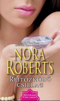 Nora Roberts - Rejtőzködő csillag