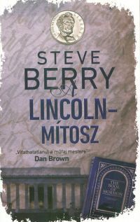 Steve Berry - Nem kapható! A Lincoln-mítosz