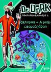 Dr. Dark 3 - Oktopus - A polip csapdájában