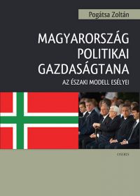 Dr. Pogátsa Zoltán - Magyarország politikai gazdaságtana