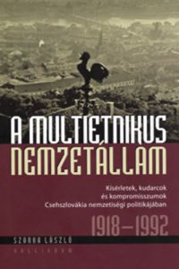 Szarka László - A multietnikus nemzetállam