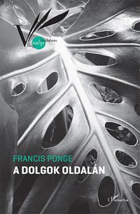 Francis Ponge - A dolgok oldalán