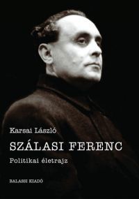 Karsai László - Szálasi Ferenc 