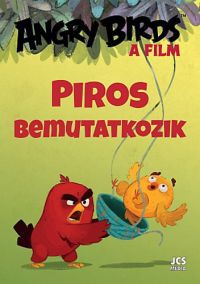  - Angry Birds - A film - Piros bemutatkozik