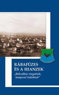 Bedi Beatrix - Rábafüzes és a Hianzek