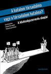 A hatalom társadalma vagy a társadalom hatalma?