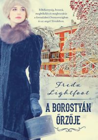 Freda Lightfoot - A borostyán őrzője