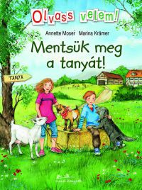 Annette Moser; Marina Krämer - Mentsük meg a tanyát!