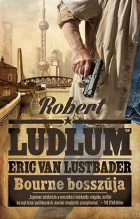Robert Ludlum; Eric Van Lustbader - Bourne bosszúja