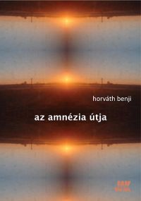 Horváth Benji - Az amnézia útja