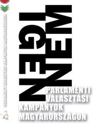  - Parlamenti választási kampányok Magyarországon