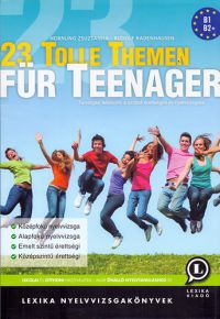 Hornung Zsuzsanna; Rudolf Radenhausen - 23 Tolle Themen für Teenager