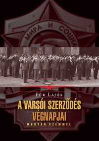 Für Lajos - A Varsói Szerződés végnapjai - magyar szemmel