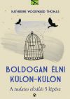 Boldogan élni külön-külön