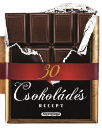 Mari Salinas (ÖSSZEÁLL.) - 30 csokoládés recept