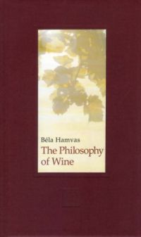 Hamvas Béla - The Philosophy of Wine