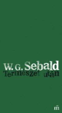 W. G. Sebald - Természet után