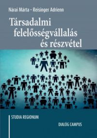 Nárai Márta; Reisinger Adrienn - Társadalmi felelősségvállalás és részvétel