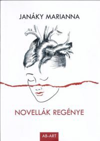 Janáky Marianna - Novellák regénye