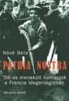 Patria nostra. '56-os menekült kamaszok a Francia Idegenlégióban
