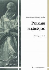 Dr. Udvary Sándor (Szerk.) - Polgári eljárásjog - jogi szakvizsga felkészítő kötet