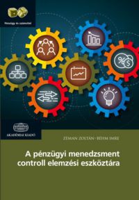 Zémán Zoltán; Béhm Imre - A pénzügyi menedzsment controll elemzési eszköztára