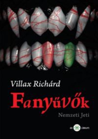 Villax Richárd - Fanyűvők