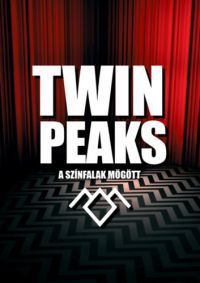  - Twin Peaks - A színfalak mögött