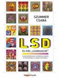 Szummer Csaba - LSD és más "csodaszerek"