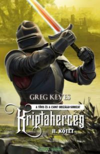 Greg Keyes - Kriptaherceg - II. kötet - kemény kötés