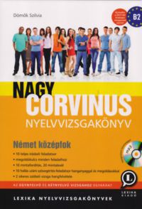 Hornung Zsuzsanna; Hegyi Boglárka - Nagy Corvinus nyelvvizsgakönyv - Német középfok