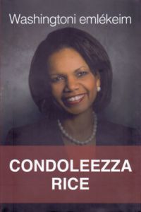 Rice, Condoleezza - Washingtoni emlékeim