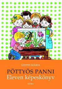 Szepes Mária - Pöttyös Panni - Eleven képeskönyv