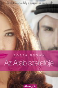 Borsa Brown - Az Arab szeretője  (Arab 2.rész) 