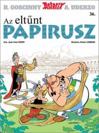 René Goscinny; A.Uderzo - Asterix 36. - Az eltűnt papirusz