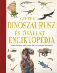 - Gyerek dinoszaurusz és ősállat enciklopédia