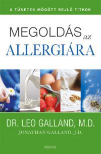 Leo Galland - Megoldás az allergiára