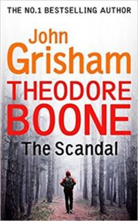 John Grisham - Theodore Boone-The Scandal