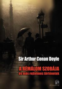 Arthur Conan Doyle - A rémálom szobája