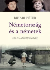 Bihari Péter - Németország és a németek