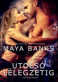 Maya Banks - Utolsó lélegzetig