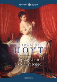 Elizabeth Hoyt - Egy ágyban a szörnyeteggel