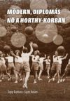 Modern, diplomás nők a Horthy-korban