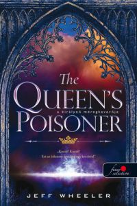 Jeff Wheeler - The Queen's Poisoner - A királynő méregkeverője
