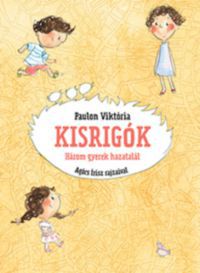 Paulon Viktória - Kisrigók